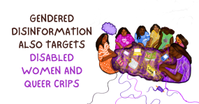 Gendered Disinformation. Artist: Imaan Jufeer A group of diverse women knitting and embroidering a shared rug with a spool of thread on the side, and other loose threads. There are books and digital devices on the rug. One of the books says 'Solidarity'. Text on the side: Gendered Disinformation also targets disabled women and queer crips.