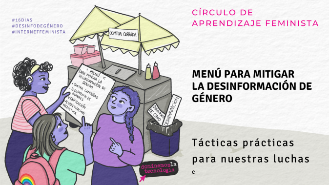 Menú para mitigar la desinformación de género: Tácticas prácticas para nuestras luchas Invitación al Círculo de Aprendizaje Feminista con título "Menú para mitigar la desinformación de género: Tácticas prácticas para nuestras luchas" Enseña a mujeres diversas ante un puesto de comida, pidiendo de un menú sabroso de opciones para enfrentar la desinformación. Imágen dibujado al estilo de un comic.